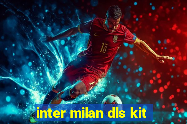 inter milan dls kit